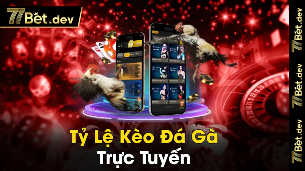 tỷ lệ kèo đá gà 02